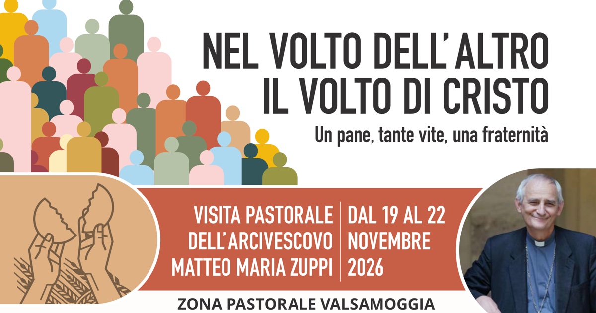 Visita Pastorale dell’Arcivescovo Matteo Maria Zuppi, Zona Pastorale Valsamoggia, 19-22 novembre 2026